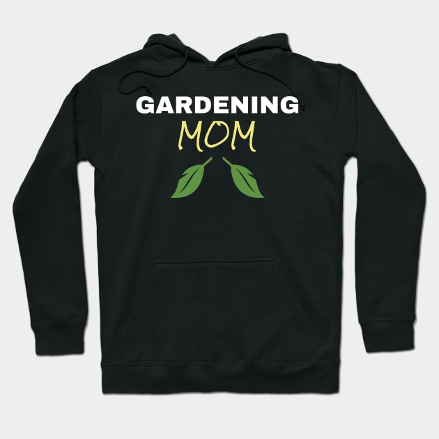 Gardening Mom Hoodie by fromherotozero